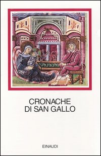 Cronache di San Gallo. Testo latino a fronte