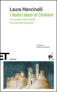 I dodici abati di Challant-Il miracolo di santa Odilia-Gli occhi dell'imperatore