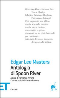 Antologia di Spoon River. Con tre scritti di Cesare Pavese. Testo inglese a fronte