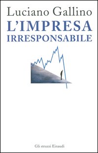 L'impresa irresponsabile