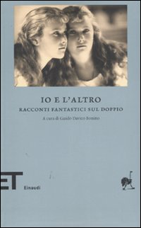 Io e l'altro. Racconti fantastici sul doppio