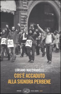 Cos'è accaduto alla signora perbene