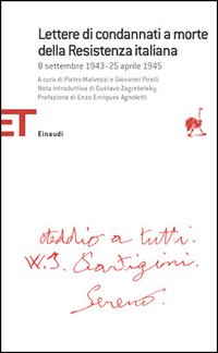 Lettere di condannati a morte della Resistenza italiana. 8 settembre 1943-25 aprile 1945