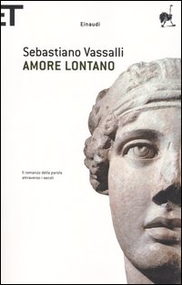 Amore lontano. Il romanzo della parola attraverso i secoli