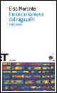 Il mondo salvato dai ragazzini e altri poemi