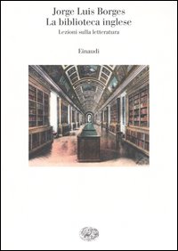 La biblioteca inglese. Lezioni sulla letteratura