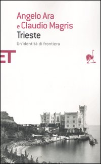 Trieste. Un'identità di frontiera