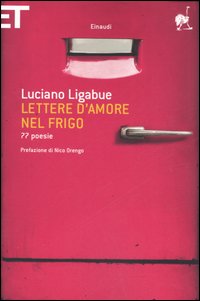 Lettere d'amore nel frigo. 77 poesie
