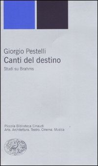 Canti sul destino. Studi su Brahms