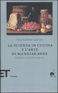 La scienza in cucina e l'arte di mangiar bene
