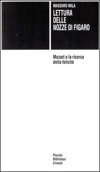 Lettura delle «Nozze di Figaro». Mozart e la ricerca della felicità