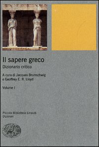 Il sapere greco. Dizionario critico. Vol. 1