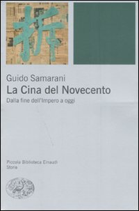 La Cina del Novecento. Dalla fine dell'Impero ad oggi