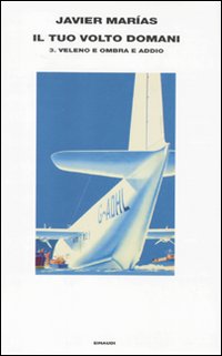 Il tuo volto domani. Vol. 3: Veleno e ombra e addio