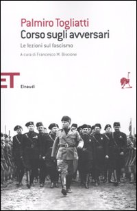Corso sugli avversari. Lezioni sul fascismo