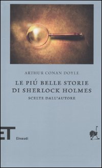 Le più belle storie di Sherlock Holmes. Scelte dall'autore