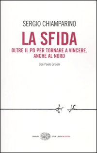La sfida. Oltre il PD per tornare a vincere. Anche al Nord