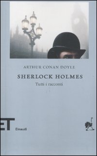 Sherlock Holmes. Tutti i racconti