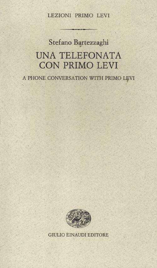 Una telefonata con Primo Levi-A phone conversation with Primo Levi