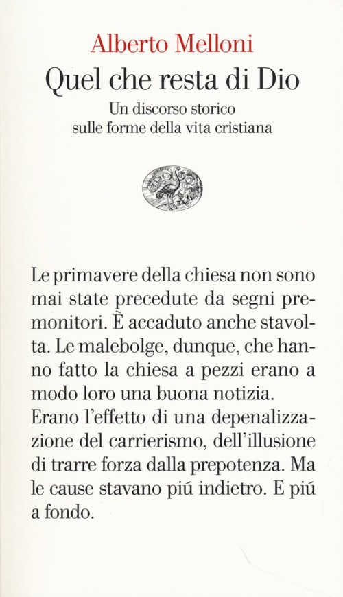 Quel che resta di Dio. Un discorso storico sulle forme della vita cristiana