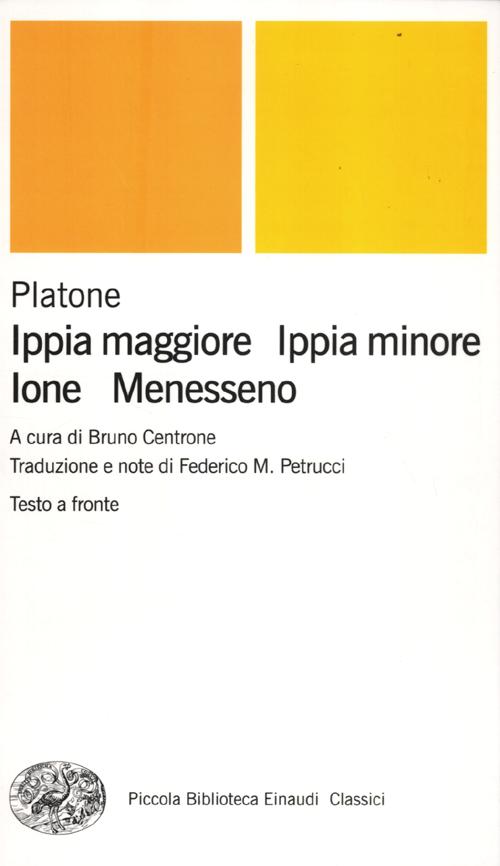 Ippia maggiore-Ippia minore-Ione-Menesseno. Testo greco a fronte