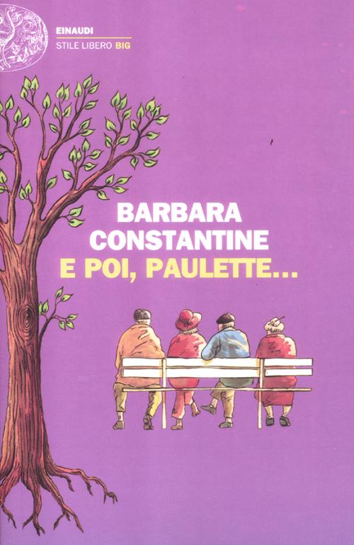 E poi, Paulette...
