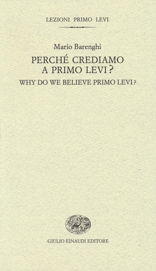 Perché crediamo a Primo Levi?-Why do we believe Primo Levi?
