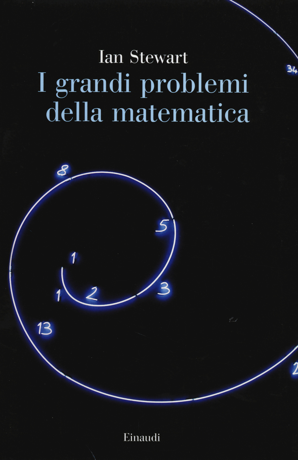 I grandi problemi della matematica. Meraviglie e misteri