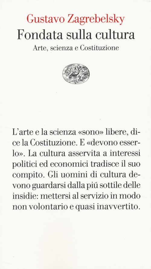 Fondata sulla cultura. Arte, scienza e Costituzione