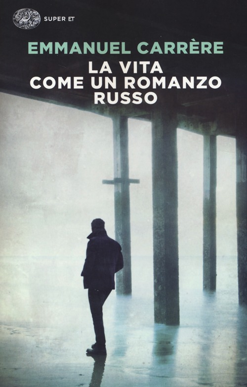 La vita come un romanzo russo