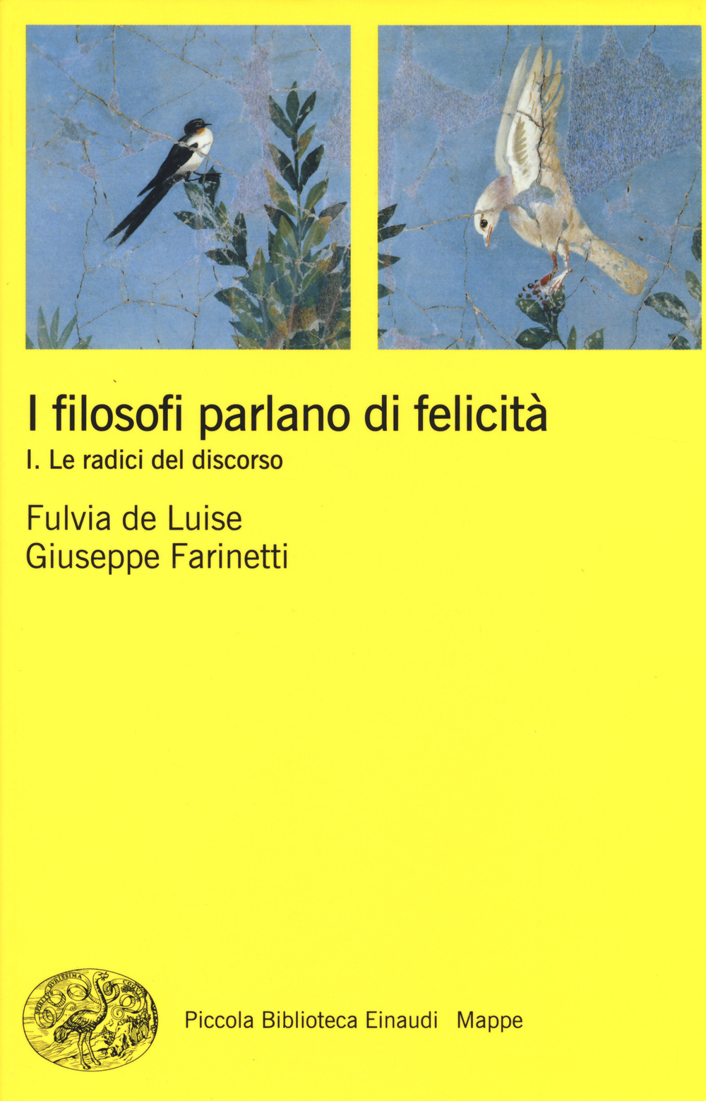 I filosofi parlano di felicità. Vol. 1: Le radici del discorso