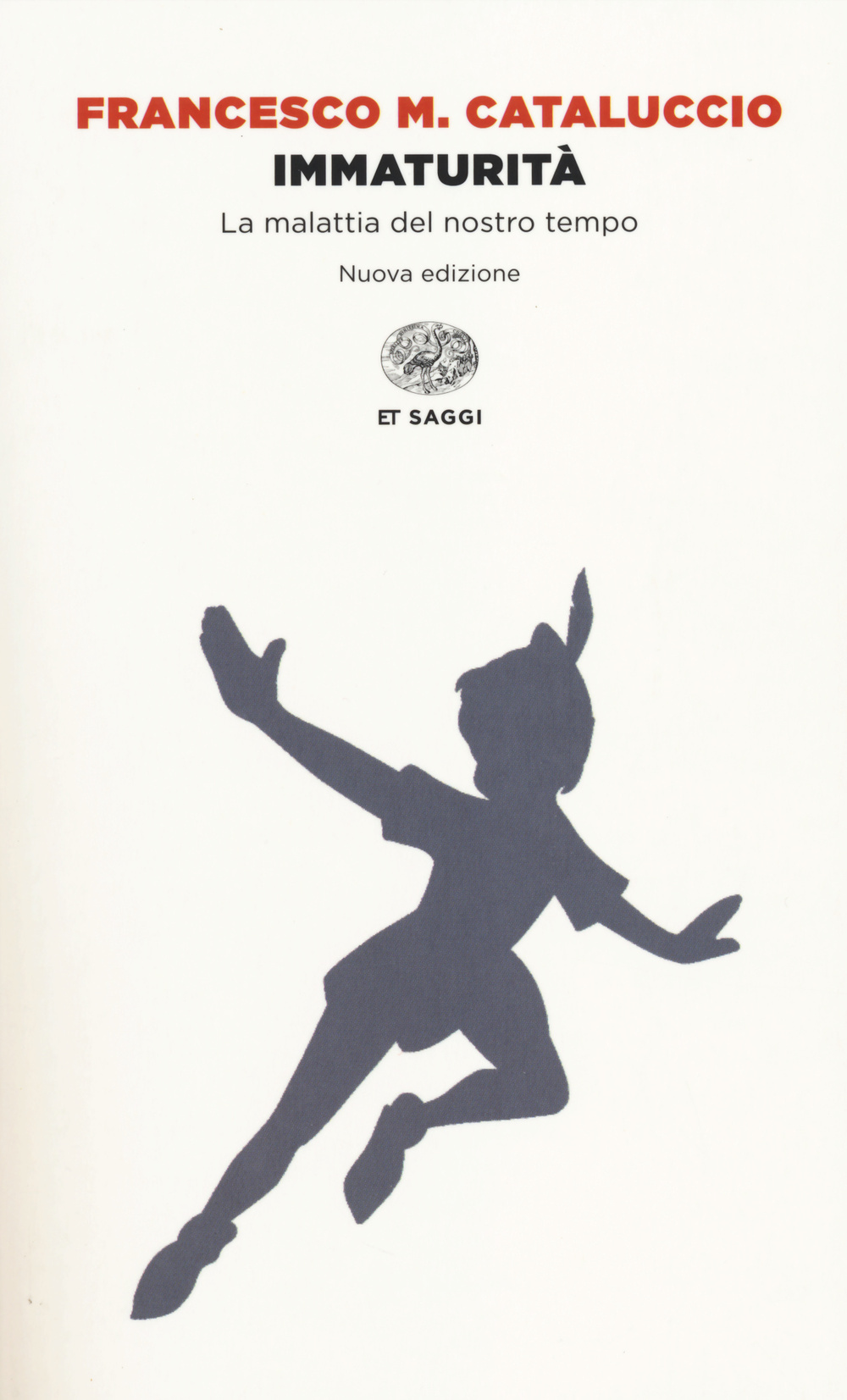 Immaturità. La malattia del nostro tempo