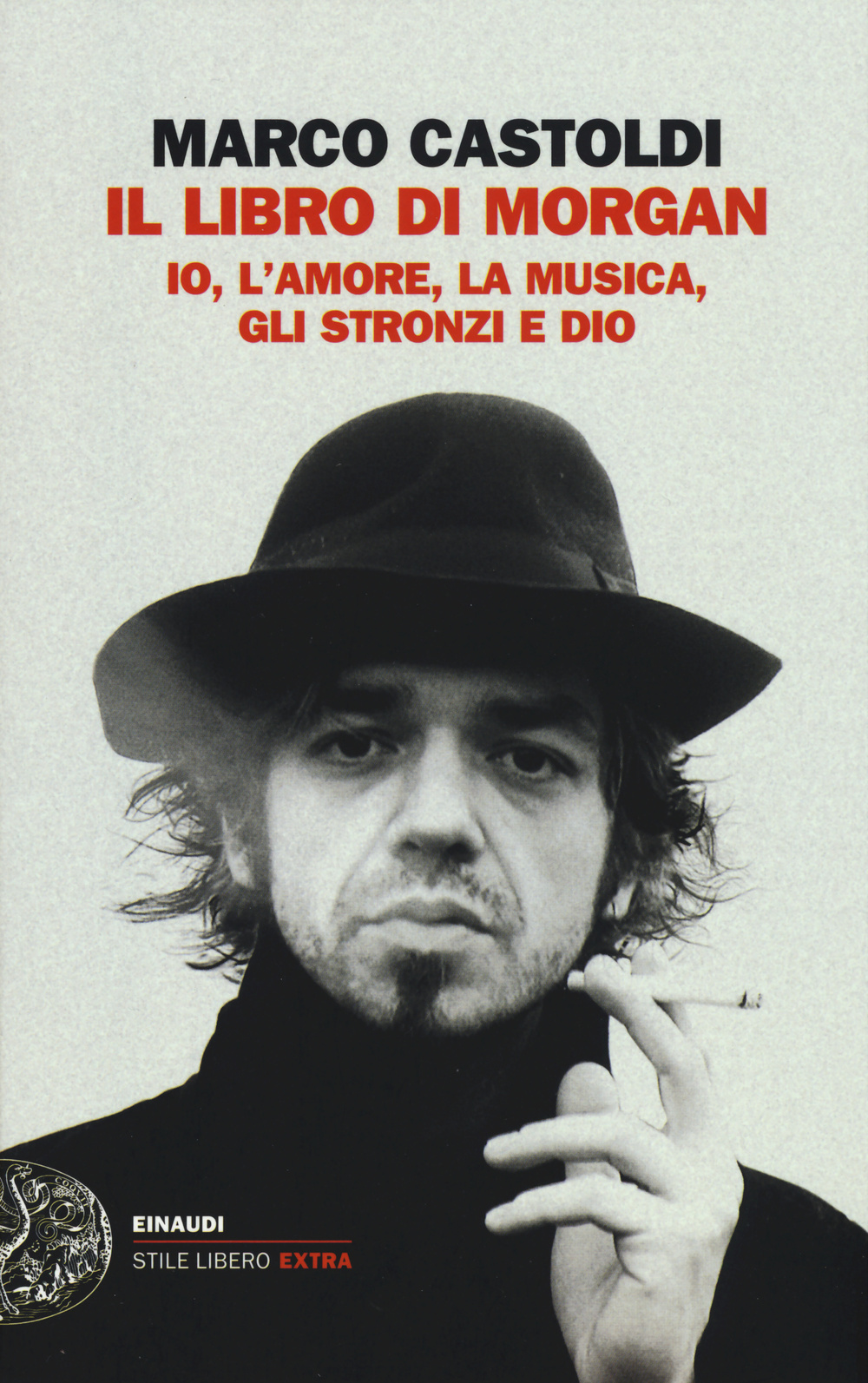 Il libro di Morgan. Io, l'amore, la musica, gli stronzi e Dio