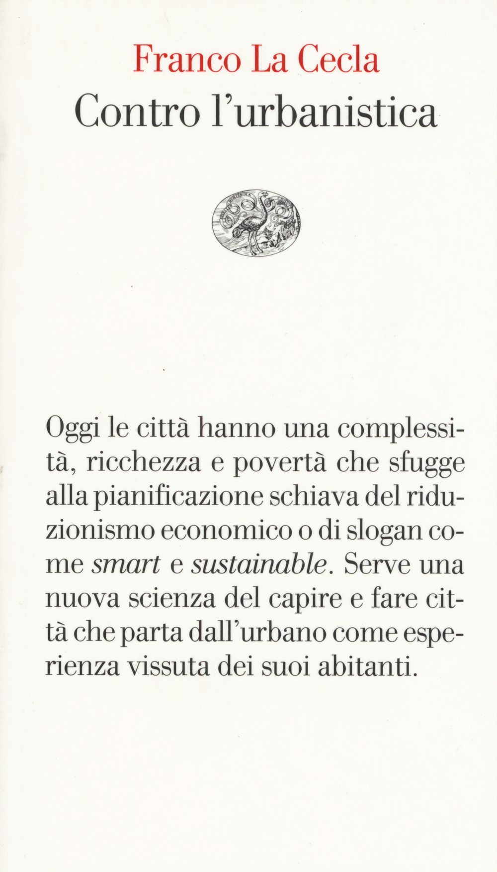 Contro l'urbanistica. La cultura delle città