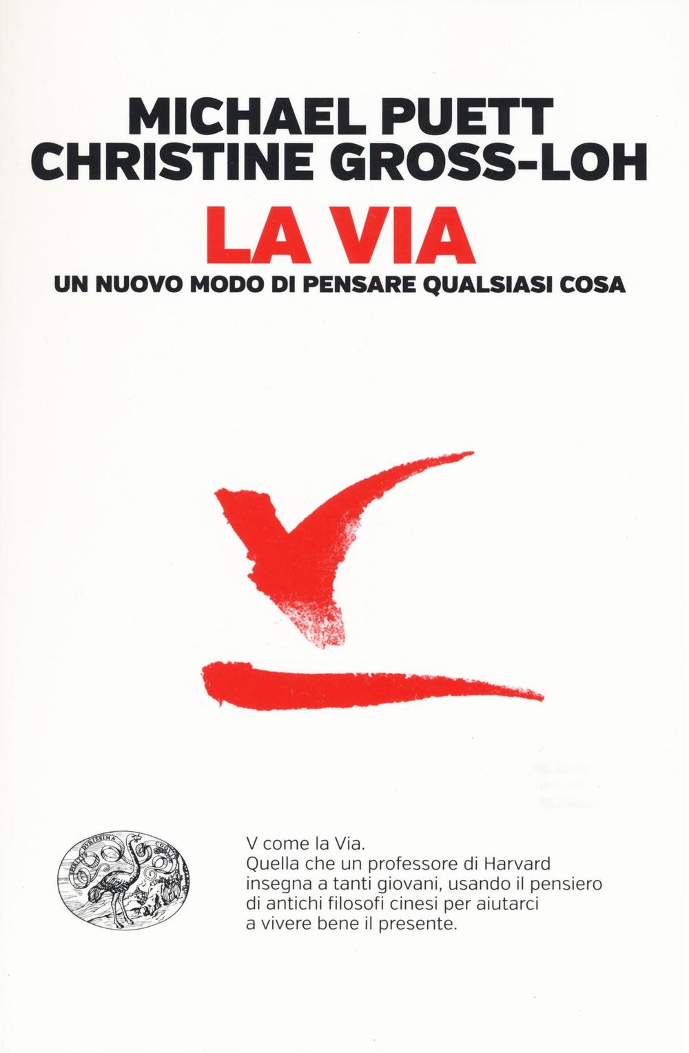 La via. Un nuovo modo di pensare qualsiasi cosa