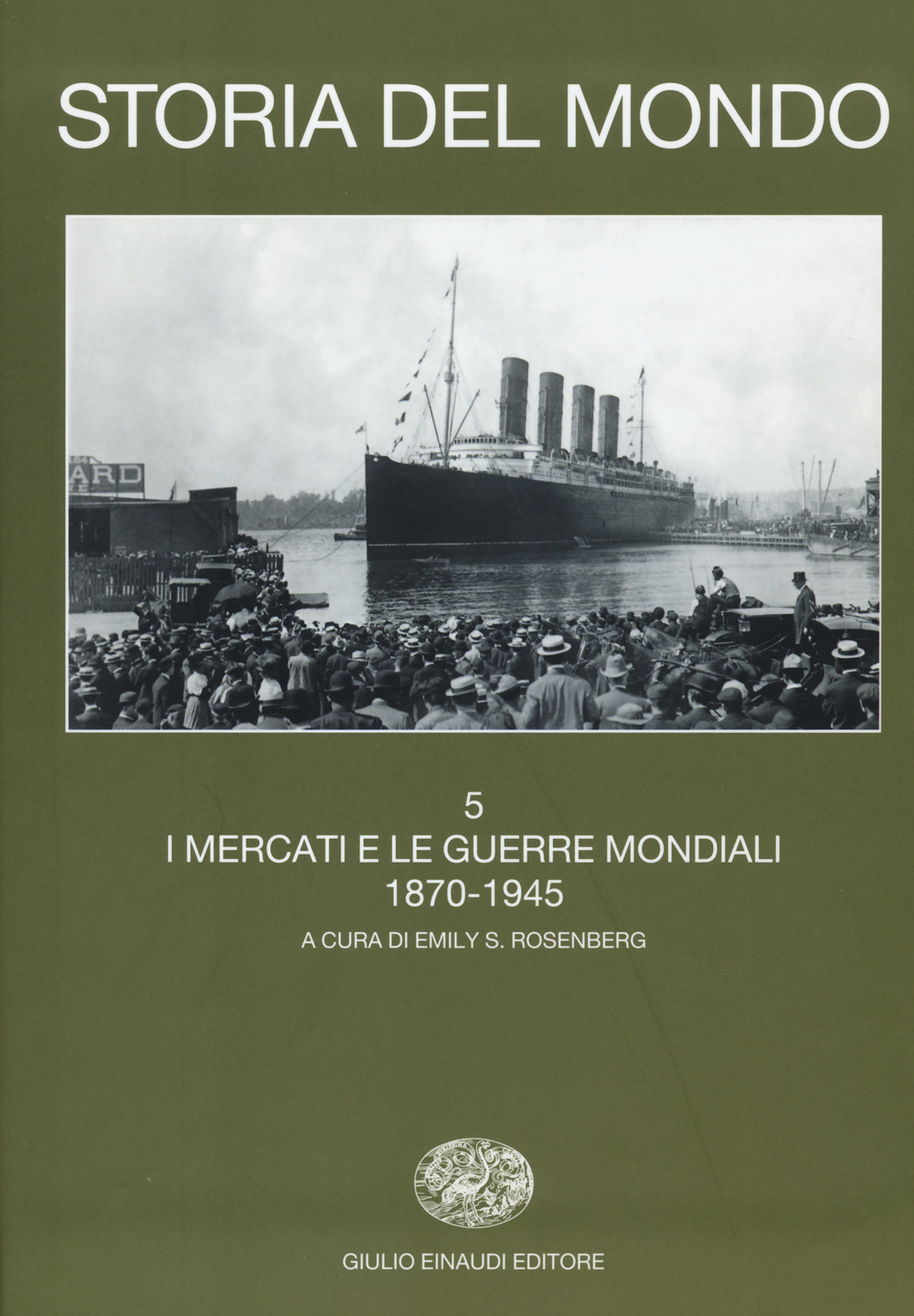 Storia del mondo. Vol. 5: I mercati e le guerre mondiali (1870-1945)