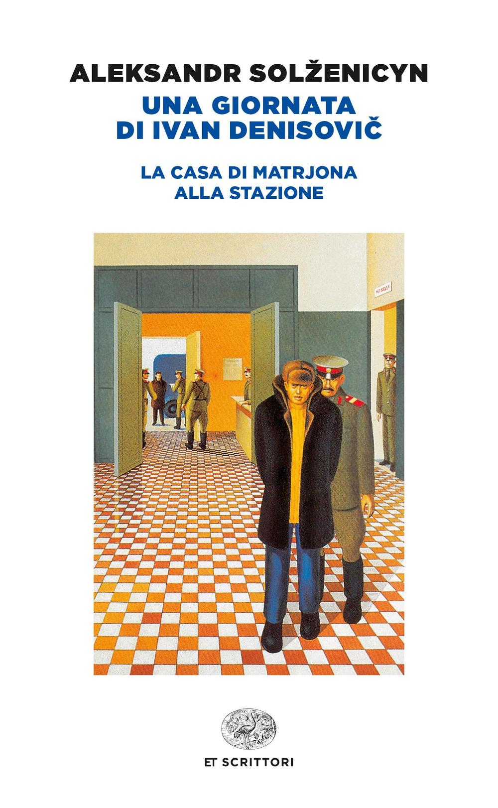 Una giornata di Ivan Denisovic-La casa di Matrjona-Alla stazione