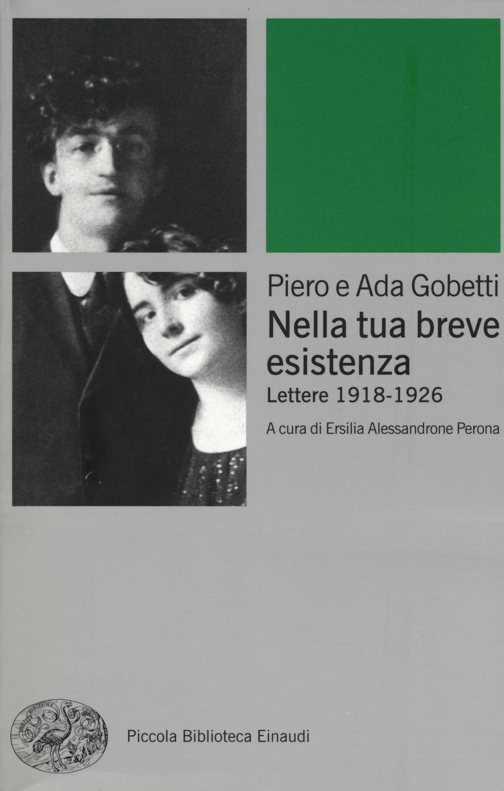 Nella tua breve esistenza. Lettere 1918-1926