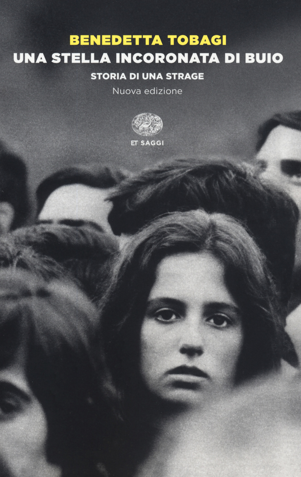 Una stella incoronata di buio. Storia di una strage