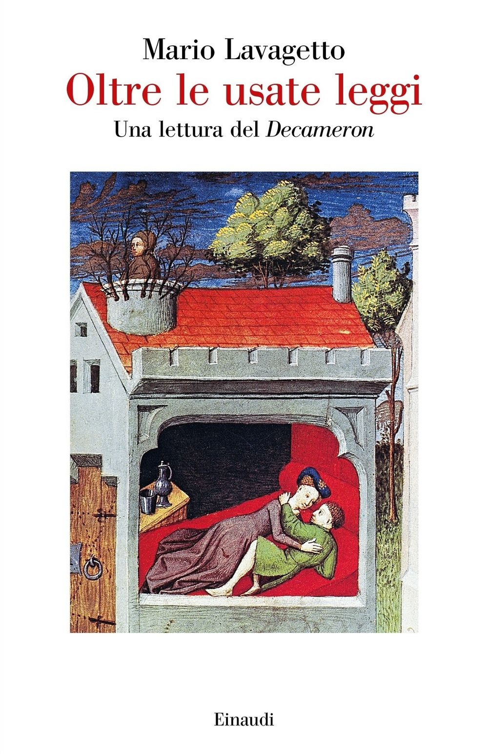 Oltre le usate leggi. Una lettura del «Decameron»