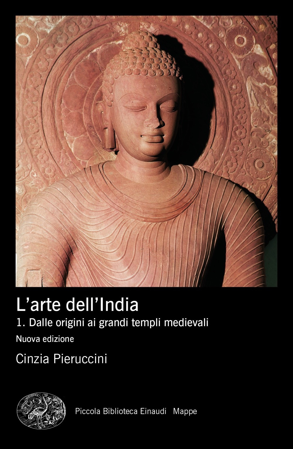 L'arte dell'India. Vol. 1: Dalle origini ai grandi templi medievali