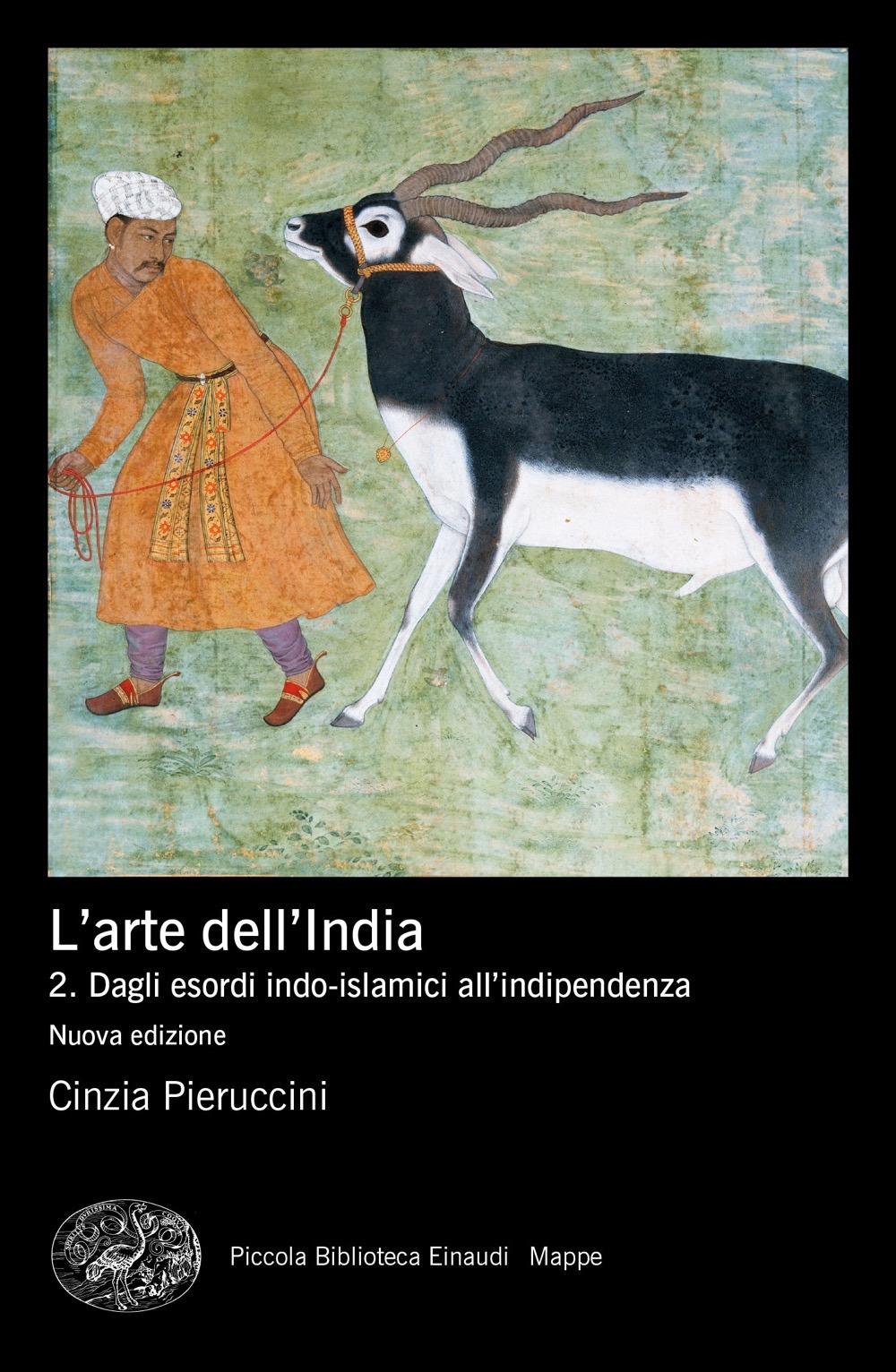 L'arte dell'India. Vol. 2: Dagli esordi indo-islamici all'indipendenza