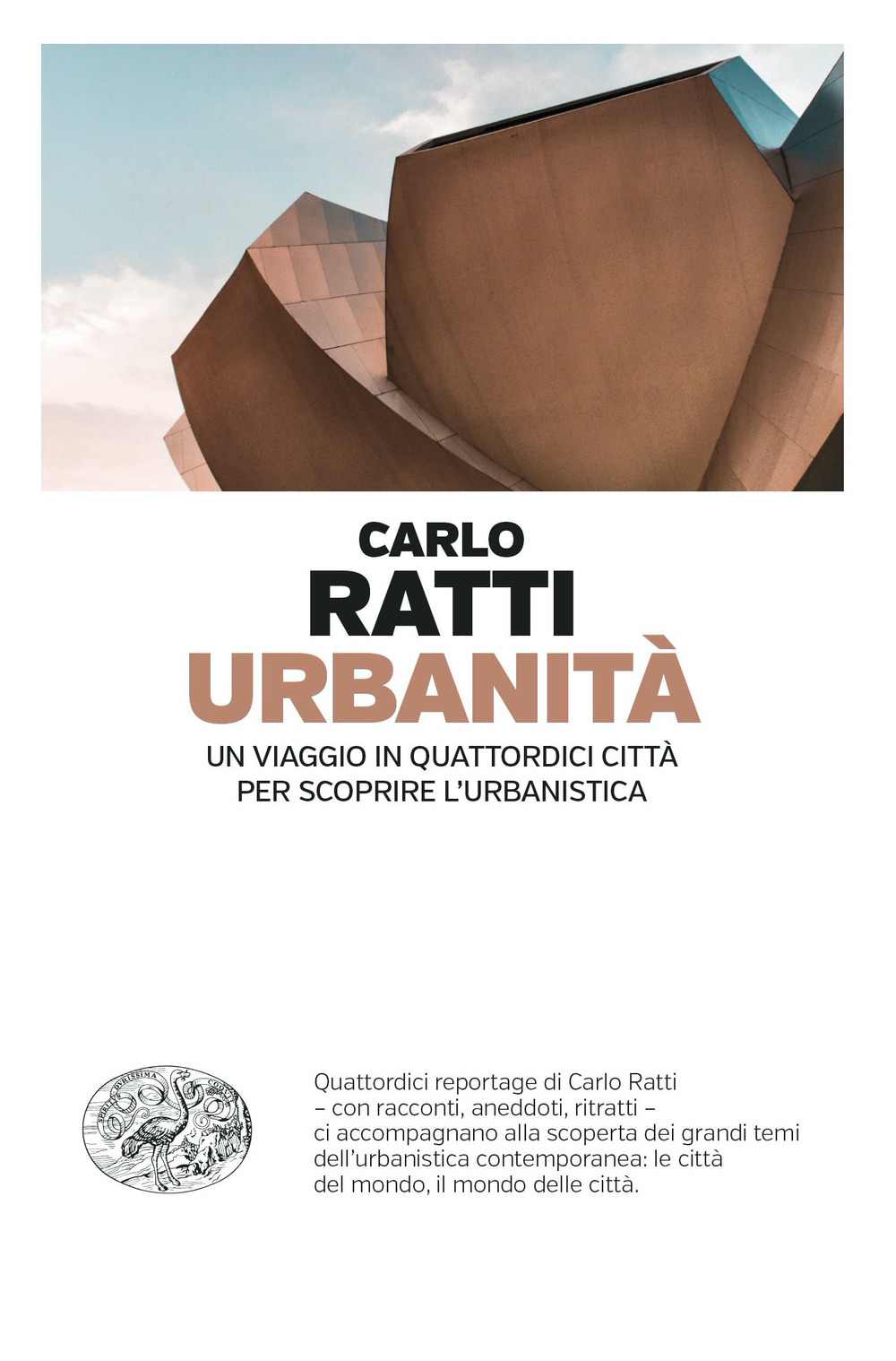 Urbanità. Un viaggio in quattordici città per scoprire l’urbanistica