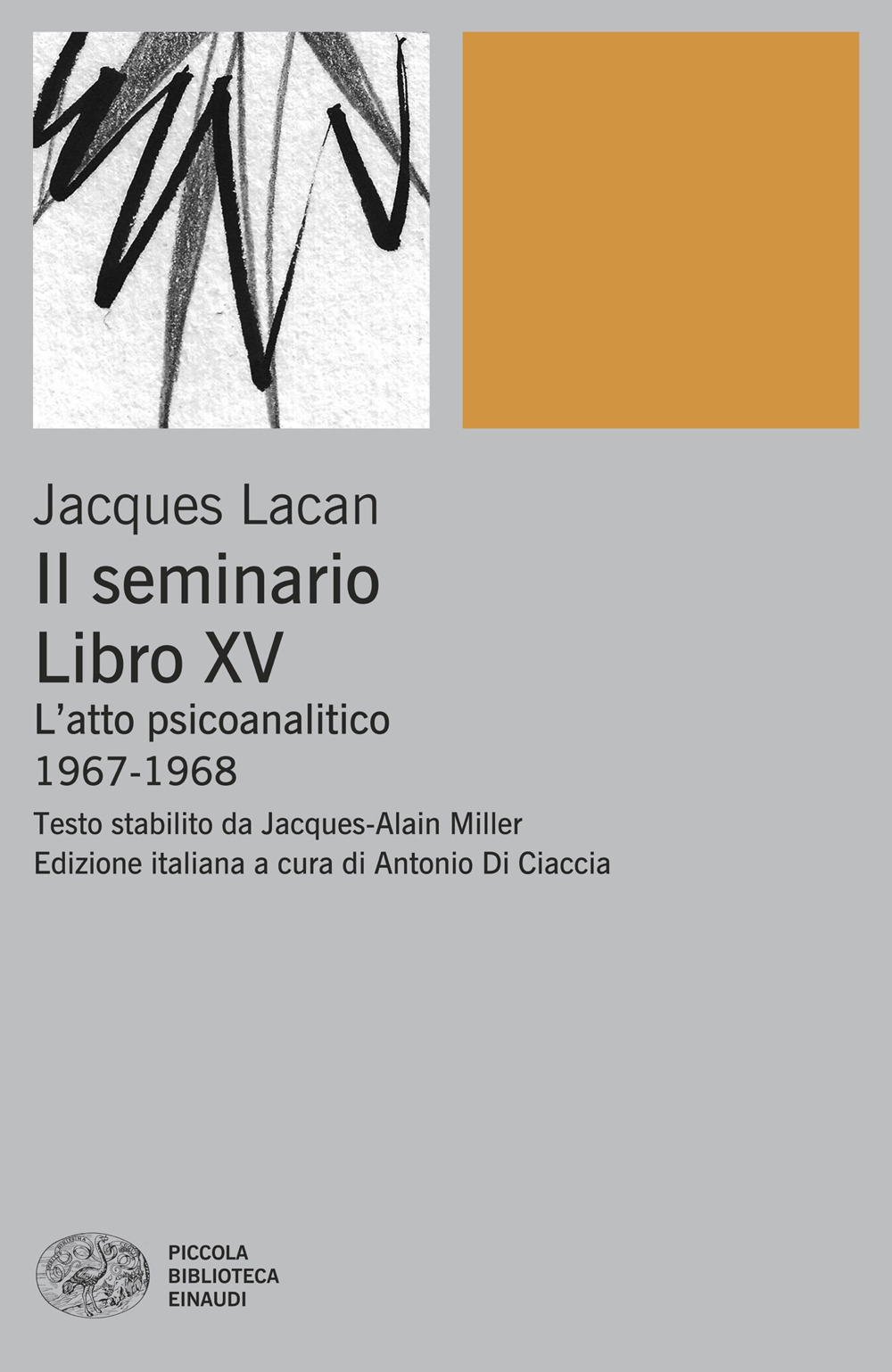 Il Seminario. Libro XV. L’atto psicoanalitico (1967-1968)