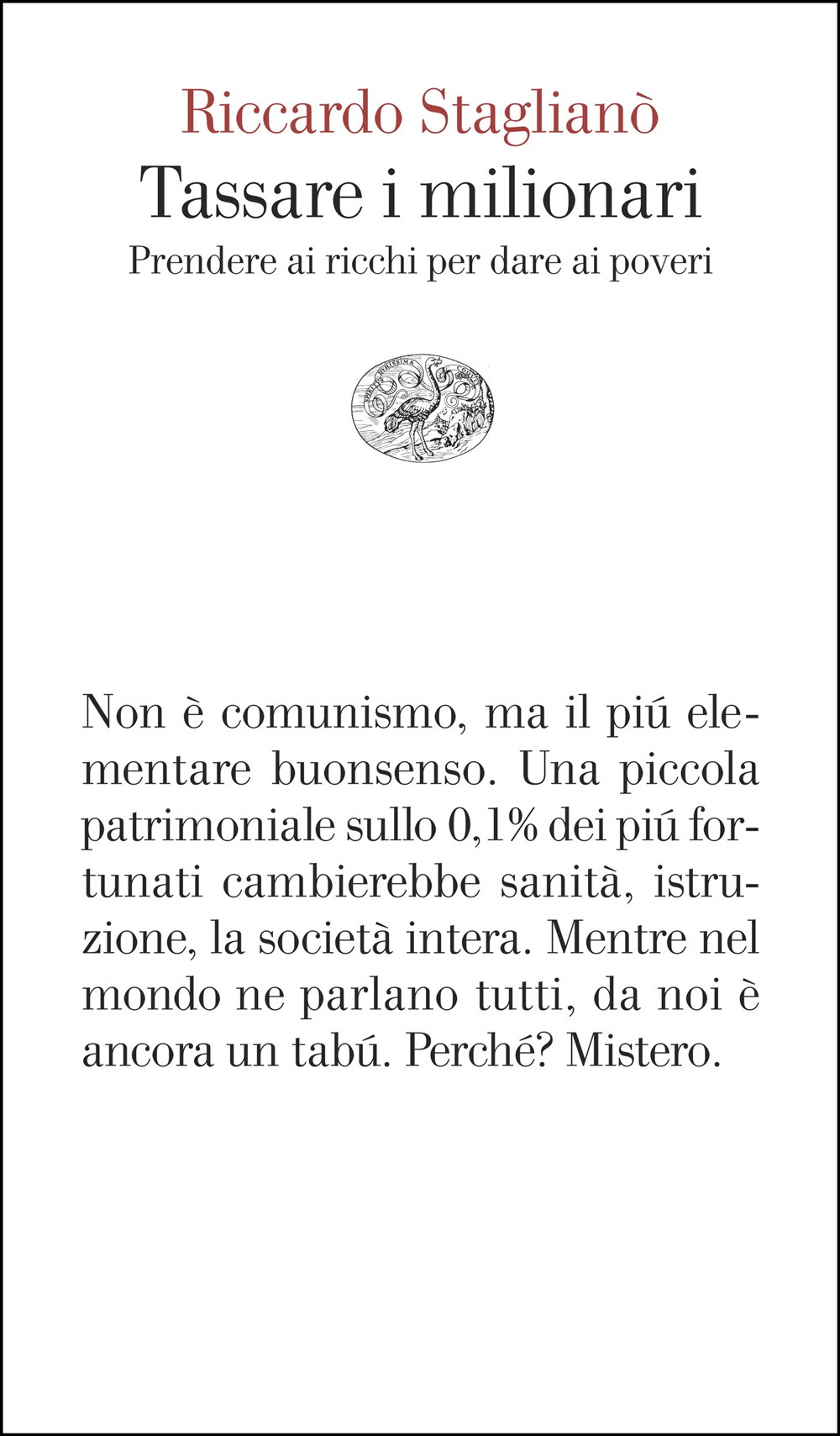 Tassare i milionari. Prendere ai ricchi per dare ai poveri