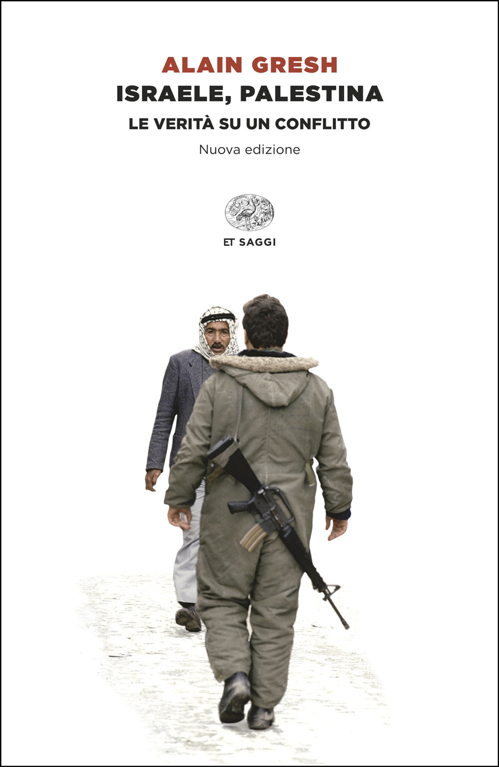 Israele, Palestina. La verità su un conflitto