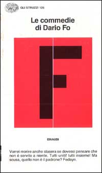 Le commedie. Vol. 4: Vorrei morire anche stasera... -Tutti uniti! Tutti insieme! Ma scusa, quello non è il padrone? Fedayn