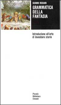 Grammatica della fantasia. Introduzione all'arte di inventare storie