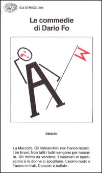 Le commedie. Vol. 6: La Marcolfa-Gli imbianchini non hanno ricordi-I Tre bravi-Non tutti i ladri vengono per nuocere-Un morto da vendere...