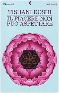 Il piacere non può aspettare